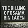 『The killing of Osama Bin Laden』Seymour Hersh　その１