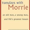 Tuesdays with Morrie (Mitch Albom) - 「モリー先生との火曜日」- 66冊目