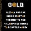 ビットコインにいたるデジタル通貨の一般向け歴史解説書の決定版か『Digital Gold』