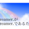 #4 Dreamer.とは