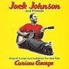 Jack Johnson and Friends / Sing-A-Longs and Lullabies for the film Curious George