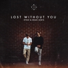 Kygo, Dean Lewis - Lost Without You 歌詞&和訳