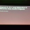 SwiftのアプリでCやC++、Objective-Cのフレームワークを使おう | try! Swift Tokyo 2019 1-13