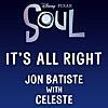 Jon Batiste, Celeste - It's All Right（Disney Pixar ）