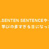 #95.Senten Sentenceやったら、学びの多すぎる日になった。