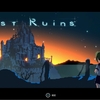 【Lost Ruins】プレイ感想