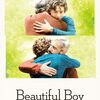  『ビューティフル・ボーイ（Beautiful Boy）』- 愛だけでは救えない、それでも愛し続けるということ