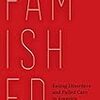 Famished: Eating Disorders and Failed Care in America (English Edition)