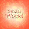 Small world聴いたぜ!!って話とか