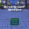 Shrink/Growth Blackjack