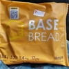 ｢メープル味｣コレ食べた31【BASE BREAD Maple】