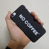 NO COFFEE iPhone6ケース