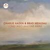 Long Ago And Far Away / Charlie Haden & Brad Mehldau (2018 44.1/24)