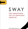 Sway (Ori Brafman) - 「あなたはなぜ値札にダマされるのか? - 不合理な意志決定にひそむスウェイの法則」 - 99冊目