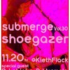 ★submerge★　Vol.30 特集「Submerge Shoegazer」 2015.11.20(Fri)at Kieth Flack