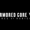 ARMORED CORE VI FIRES OF RUBICON 感想