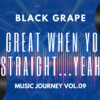 It’s Great When You’re Straight...Yeah／Black Grape＝Music Journey Vol.09
