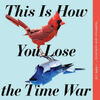 Download ebooks in text format This Is How You Lose the Time War by Amal El-Mohtar, Max Gladstone (English Edition) iBook DJVU 9781534431003