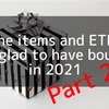 I’m very happy to have bought the merchandise and ETFs in 2021 part2