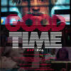 【映画録 #4】『GOOD TIME』