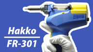 はんだ吸取器 Hakko FR-301 開梱＆レビュー！白光のプロ用電子工作機材。失敗したハンダの除去に！