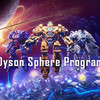 PC『Dyson Sphere Program』Youthcat Studio