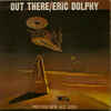 エリック・ドルフィー Eric Dolphy - アウト・ゼア Out There (New Jazz, 1961)