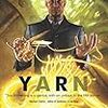 Yarn (2011) by Jon Armstrong（２）解説