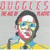 The Buggles／The Age Of Plastic