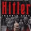 『Hitler』Joachim C. Fest　その２