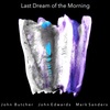 Butcher / Edwards / Sanders - Last Dream of the Morning