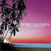 Bobby Caldwell 「Perfect Island Nights」