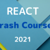 React Crash Course for Biginners 2021 - 前半の感想