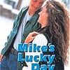 Mike's Lucky Day