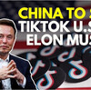 中国はアメリカのTikTokをイーロンマスクに売却するかもしれません