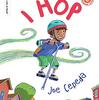 ホッピングのように軽く、リズムよく読めるガイゼル・オナー賞作品『I Hop』のご紹介