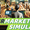 【Supermarket Simulator】Supermarket Simulatorのアップデートが入っていた件　3/29と4/1【Sream】