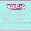 Kawaii Future Bass REMIX／yamcha