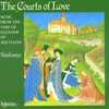 『The Courts of Love: Music from the Time of Eleanor of Aquitaine』  Sinfonye / Stevie Wishart: director 
