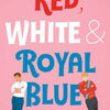 English books downloads Red, White & Royal Blue: A Novel English version RTF by Casey McQuiston