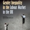 Razzu, Giovanni, ed., Gender Inequality in the Labour Market in the UK, (2014)