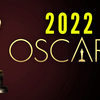「ブログでアカデミー賞 ２０２２ を１０倍楽しむ法」 オスカー受賞者 大予想！