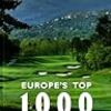 『Peugeot Golf Guide 2006/2007: Europe's Top 1000 Golf Courses』｜プジョーによる，ゴルフコース版ミシュラン・ガイド