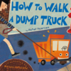 【英語絵本】How to Walk a Dump Truck 