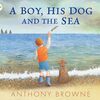 犬と一緒に浜辺に散歩に出かけた少年に起こったこととは…？　Browneさんの絵本『A Boy, His Dog and the Sea』のご紹介