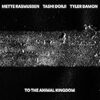 RASMUSSEN / DORJI / DAMON『To the Animal Kingdom』 7.1