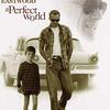 逃亡犯と人質少年の絆「パーフェクト・ワールド」