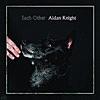 Aidan Knight - What Light (Never Goes Dim)