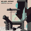  We Love ... Detroit: Compiled by Derrick May & Jimmy Edgar