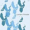 Lantern Parade / とぎすまそう